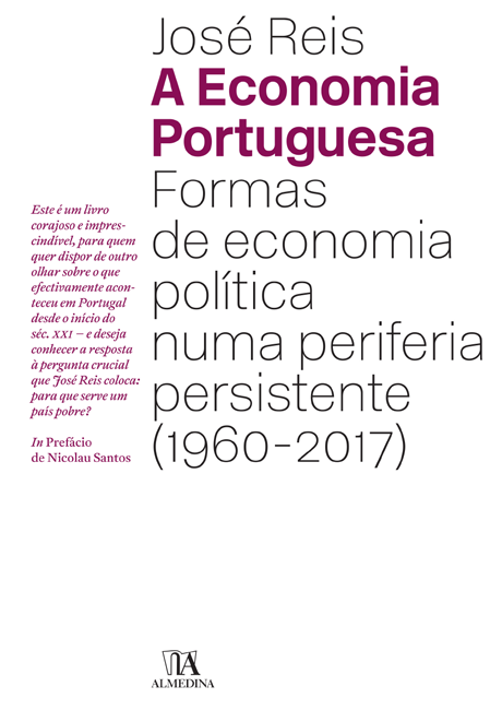 «A Economia Portuguesa: Formas de economia política numa periferia persistente (1960-2017)» de José Reis<span id="edit_19129"><script>$(function() { $('#edit_19129').load( "/myces/user/editobj.php?tipo=evento&id=19129" ); });</script></span>
