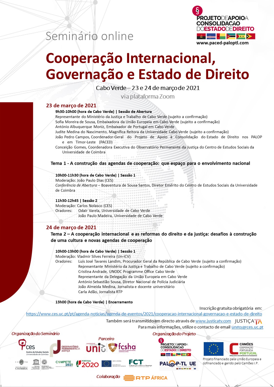 Cooperação internacional, governação e Estado de Direito<span id="edit_32751"><script>$(function() { $('#edit_32751').load( "/myces/user/editobj.php?tipo=evento&id=32751" ); });</script></span>