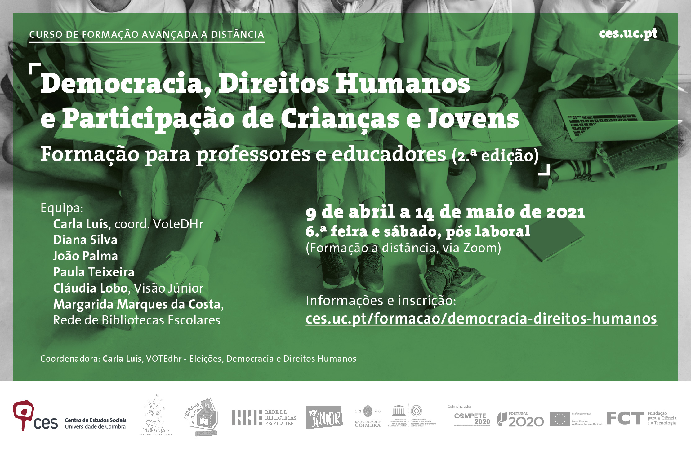Democracia, Direitos Humanos e Participação de Crianças e Jovens - Formação para professores e educadores (2.ª edição)<span id="edit_32755"><script>$(function() { $('#edit_32755').load( "/myces/user/editobj.php?tipo=evento&id=32755" ); });</script></span>