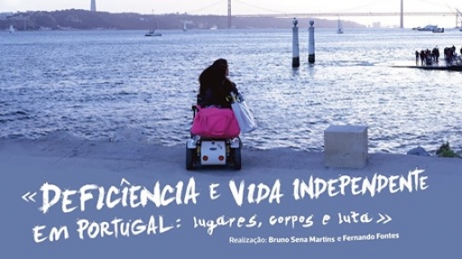 Deficiência e Vida Independente em Portugal: lugares, corpos e lutas