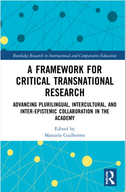 A Framework for Critical Transnational Research | Advancing Plurilingual, Intercultural, and Inter-epistemic Collaboration in the Academy