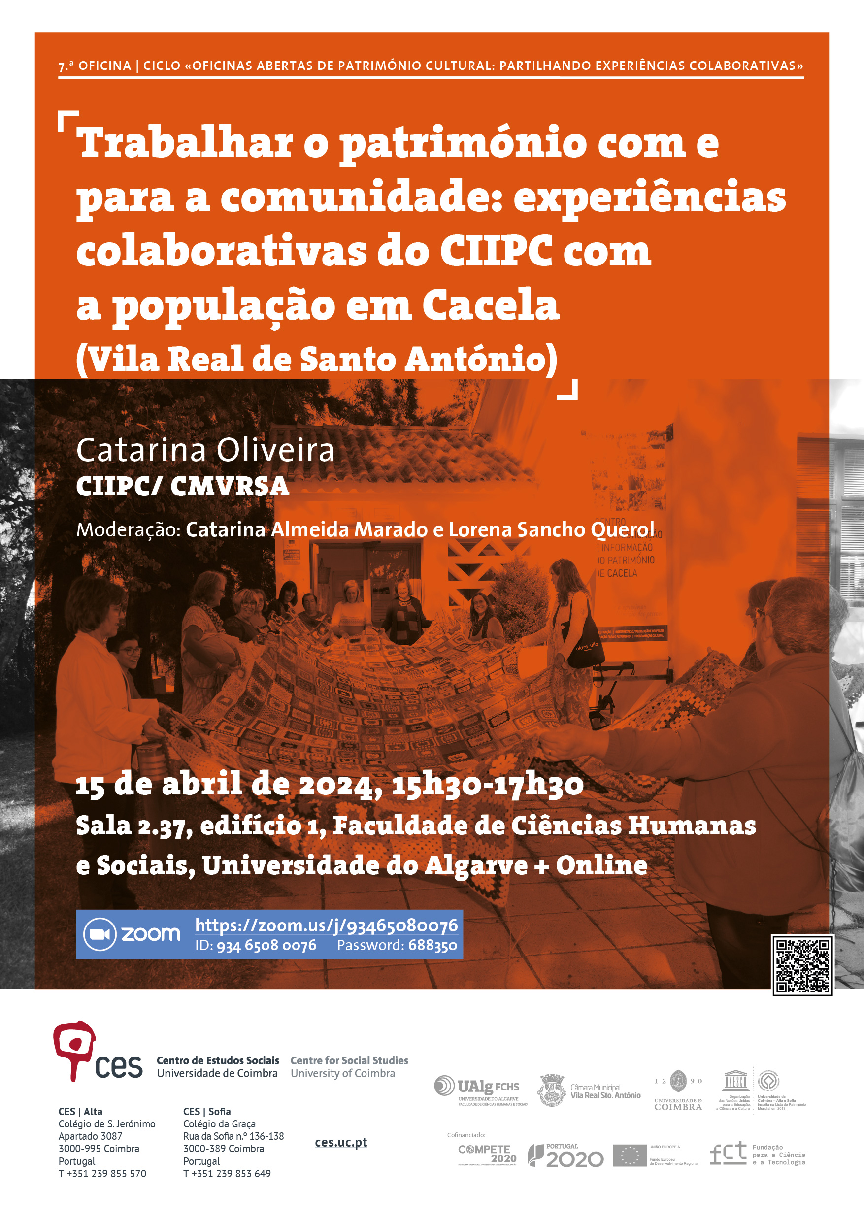 7th WORKSHOP | Working heritage with and for the community: CIIPC's collaborative experiences with the population in Cacela (Vila Real de Santo António)<span id="edit_45638"><script>$(function() { $('#edit_45638').load( "/myces/user/editobj.php?tipo=evento&id=45638" ); });</script></span>