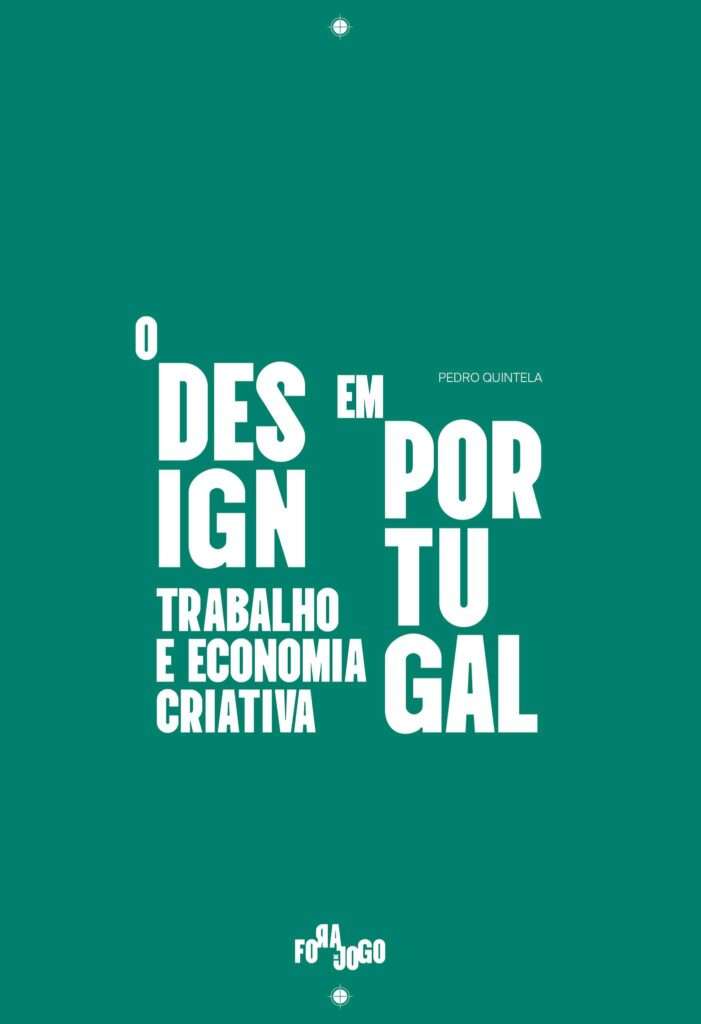 «O Design em Portugal. Trabalho e economia criativa» de Pedro Quintela