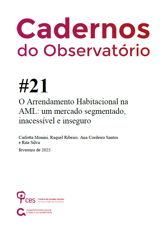 «O Arrendamento Habitacional na AML: Um mercado segmentado, inacessível e inseguro» by Carlotta Monini, Raquel Ribeiro, Ana Cordeiro Santos and Rita Silva