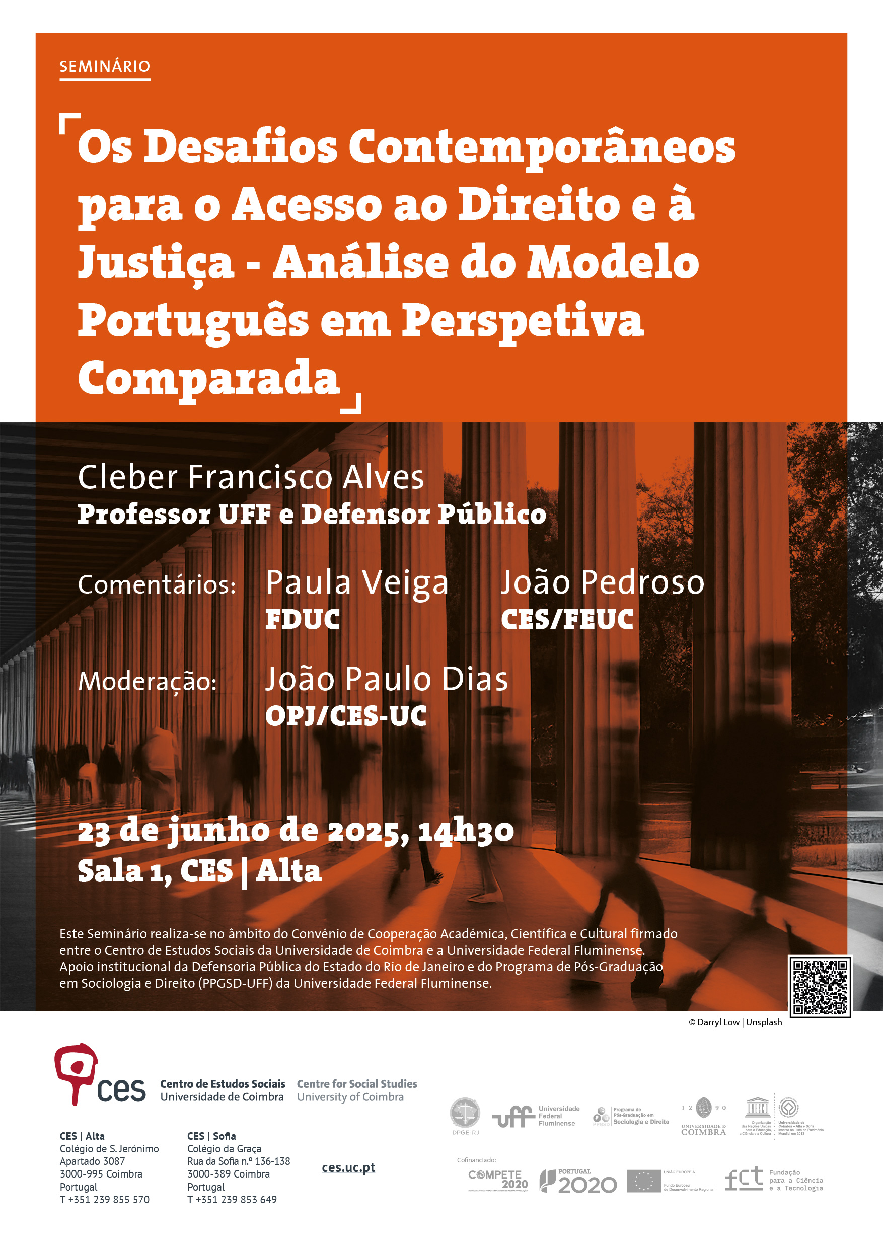 Os Desafios Contemporâneos para o Acesso ao Direito e à Justiça -  Análise do Modelo Português em Perspetiva Comparada<span id="edit_47885"><script>$(function() { $('#edit_47885').load( "/myces/user/editobj.php?tipo=evento&id=47885" ); });</script></span>