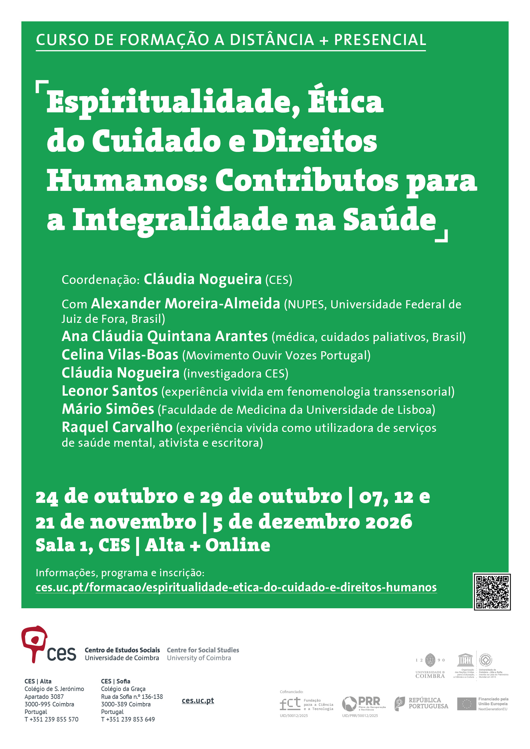 Espiritualidade, &Eacute;tica do Cuidado e Direitos Humanos: Contributos para a Integralidade na Sa&uacute;de<span id="edit_49581"><script>$(function() { $('#edit_49581').load( "/myces/user/editobj.php?tipo=evento&id=49581" ); });</script></span>