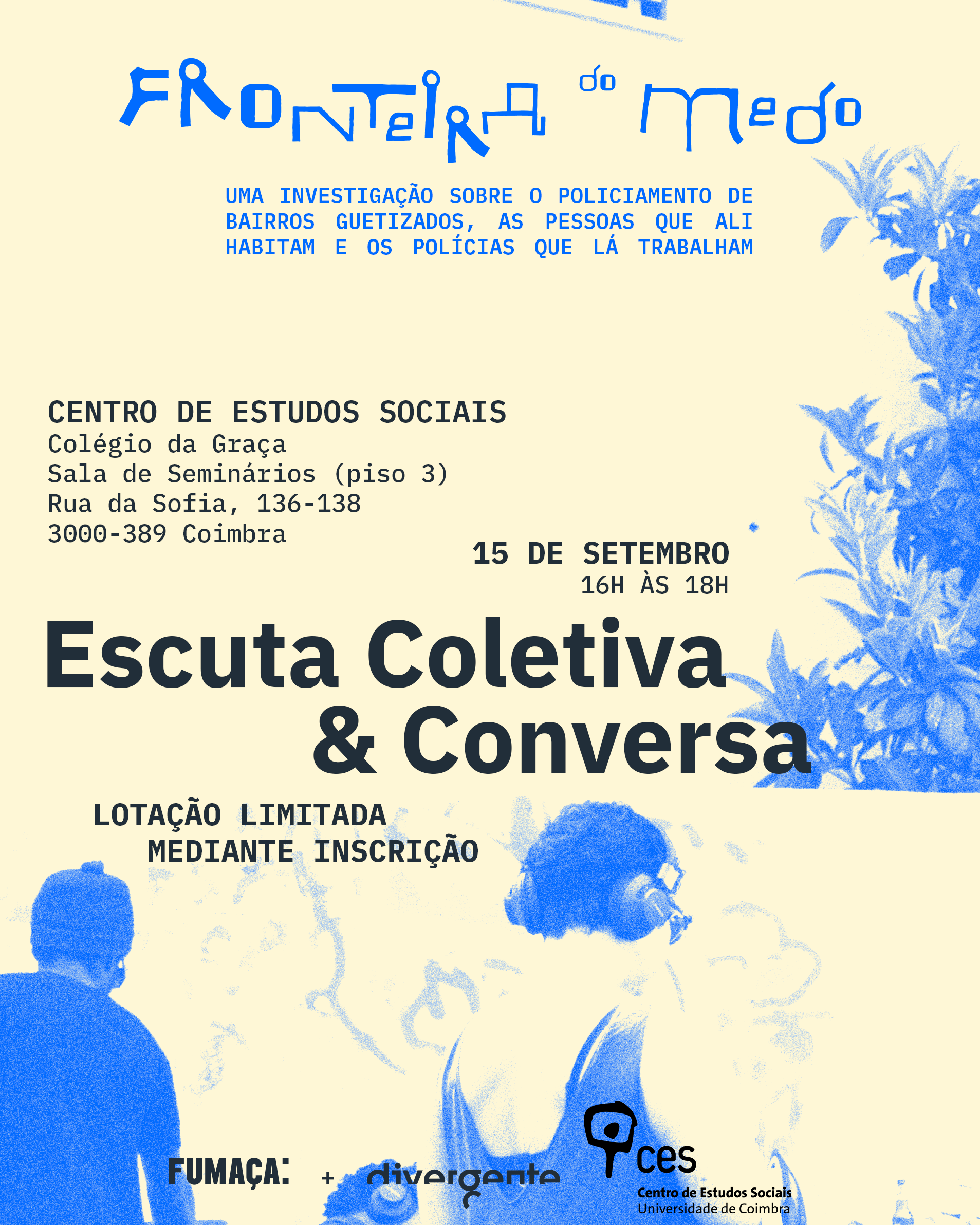 Escuta coletiva do Podcast "Fronteira do Medo"<span id="edit_49923"><script>$(function() { $('#edit_49923').load( "/myces/user/editobj.php?tipo=evento&id=49923" ); });</script></span>