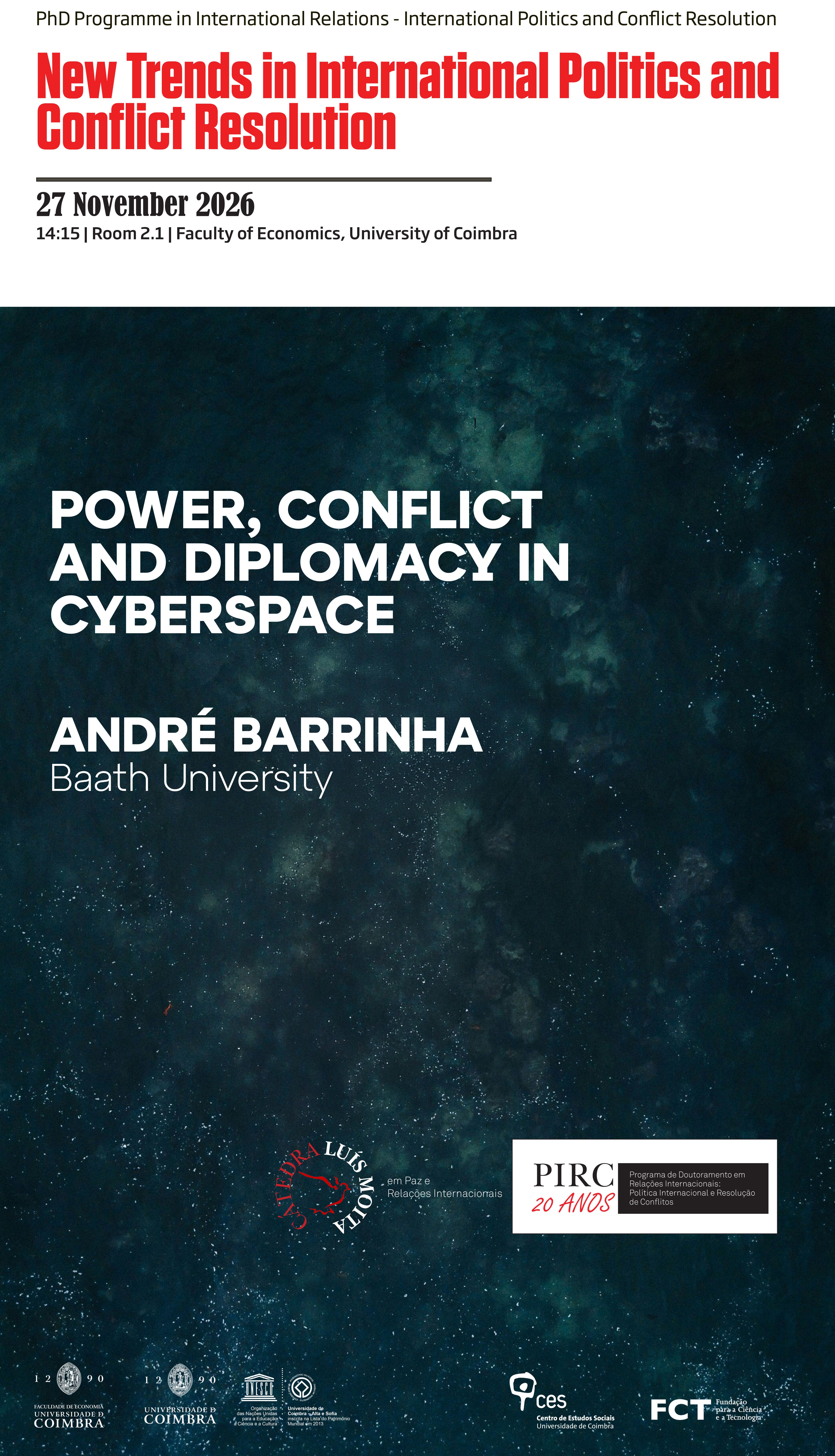 Power, Conflict and Diplomacy in Cyberspace<span id="edit_50283"><script>$(function() { $('#edit_50283').load( "/myces/user/editobj.php?tipo=evento&id=50283" ); });</script></span>