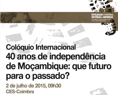 40 years of independences in Mozambique: what future for the past? <span id="edit_12166"><script>$(function() { $('#edit_12166').load( "/myces/user/editobj.php?tipo=evento&id=12166" ); });</script></span>