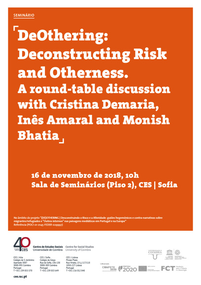 DeOthering: Deconstructing Risk and Otherness. A round-table discussion with Cristina Demaria, Inês Amaral and Monish Bhatia<span id="edit_21259"><script>$(function() { $('#edit_21259').load( "/myces/user/editobj.php?tipo=evento&id=21259" ); });</script></span>