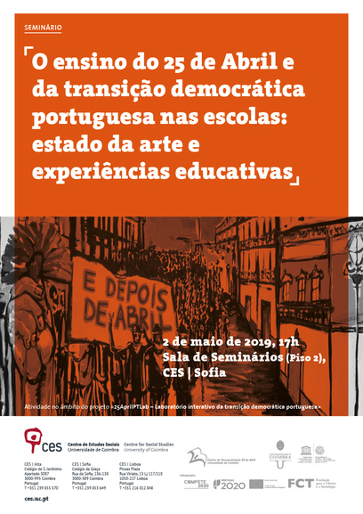 The 25th of April and the Portuguese democratic transition (1958-1982) in schools<span id="edit_23543"><script>$(function() { $('#edit_23543').load( "/myces/user/editobj.php?tipo=evento&id=23543" ); });</script></span>