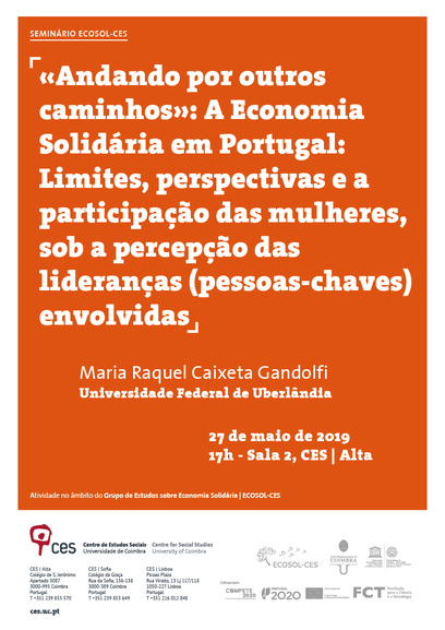 «Walking other paths»: Solidarity Economy in Portugal: Limits, perspectives and the participation of women, in the light of the involved leaderships (key people)<span id="edit_23663"><script>$(function() { $('#edit_23663').load( "/myces/user/editobj.php?tipo=evento&id=23663" ); });</script></span>