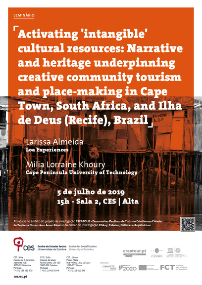 Activating 'intangible' cultural resources: Narrative and heritage underpinning creative community tourism and place-making in Cape Town, South Africa, and Ilha de Deus (Recife), Brazil<span id="edit_25657"><script>$(function() { $('#edit_25657').load( "/myces/user/editobj.php?tipo=evento&id=25657" ); });</script></span>