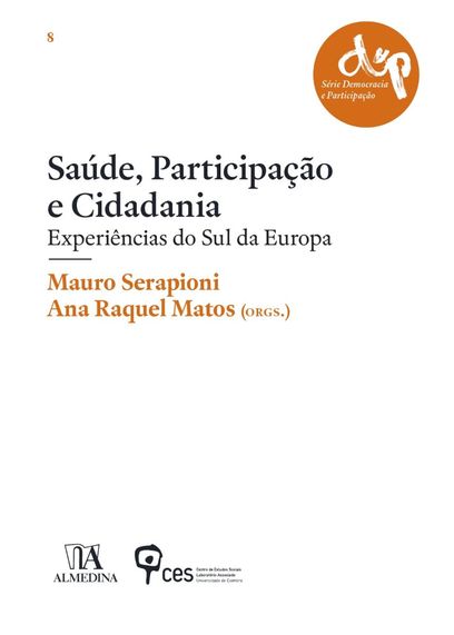 "Saúde, participação e cidadania. Experiências do Sul da Europa" | Orgs. Mauro Serapioni e Ana Raquel Matos<span id="edit_9855"><script>$(function() { $('#edit_9855').load( "/myces/user/editobj.php?tipo=evento&id=9855" ); });</script></span>