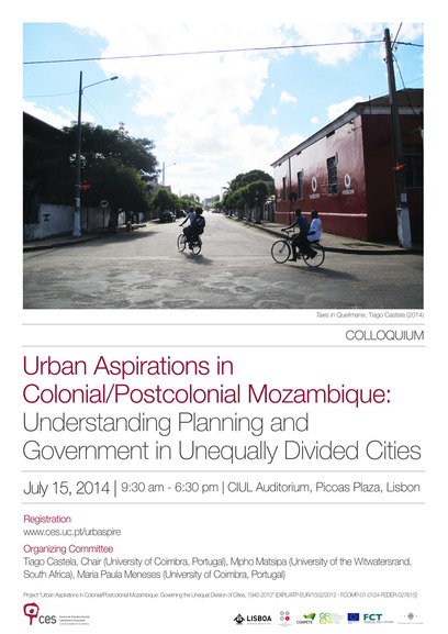 Urban Aspirations in Colonial/Postcolonial Mozambique: Understanding Planning and Government in Unequally Divided Cities<span id="edit_9935"><script>$(function() { $('#edit_9935').load( "/myces/user/editobj.php?tipo=evento&id=9935" ); });</script></span>