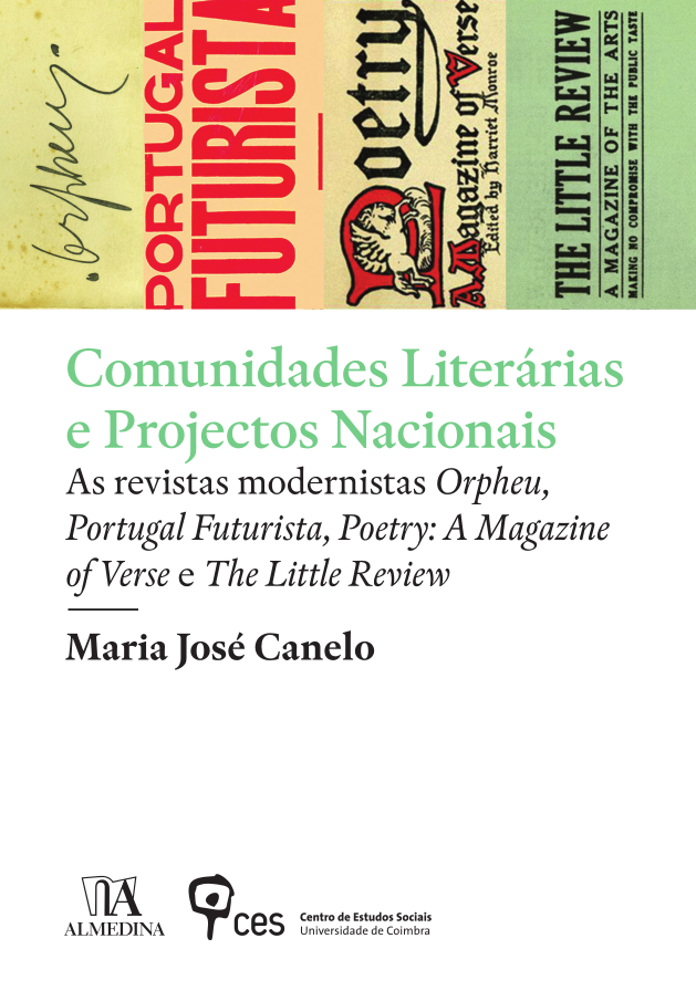 Comunidades Literárias e Projectos Nacionais: As revistas modernistas <i>Orpheu, Portugal Futurista, Poetry: A Magazine of Verse e The Little Review</i>