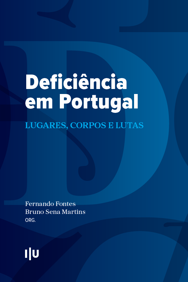 Deficiência em Portugal: Lugares, corpos e lutas